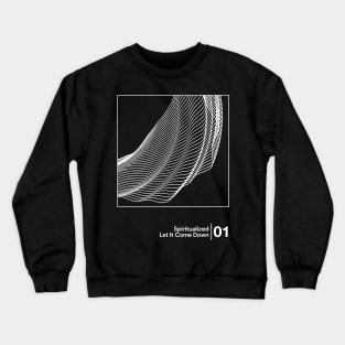 Let It Come Down / Minimal Style Graphic Artwork Design Crewneck Sweatshirt